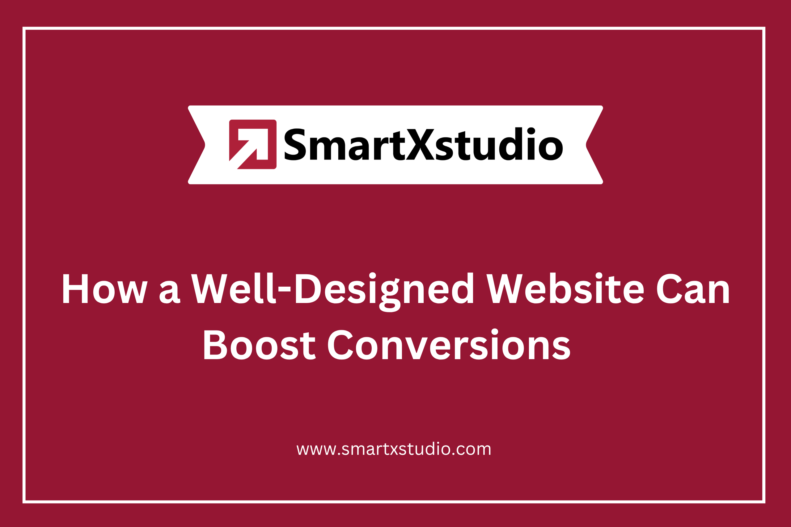 How a Well-Designed Website Can Boost Conversions