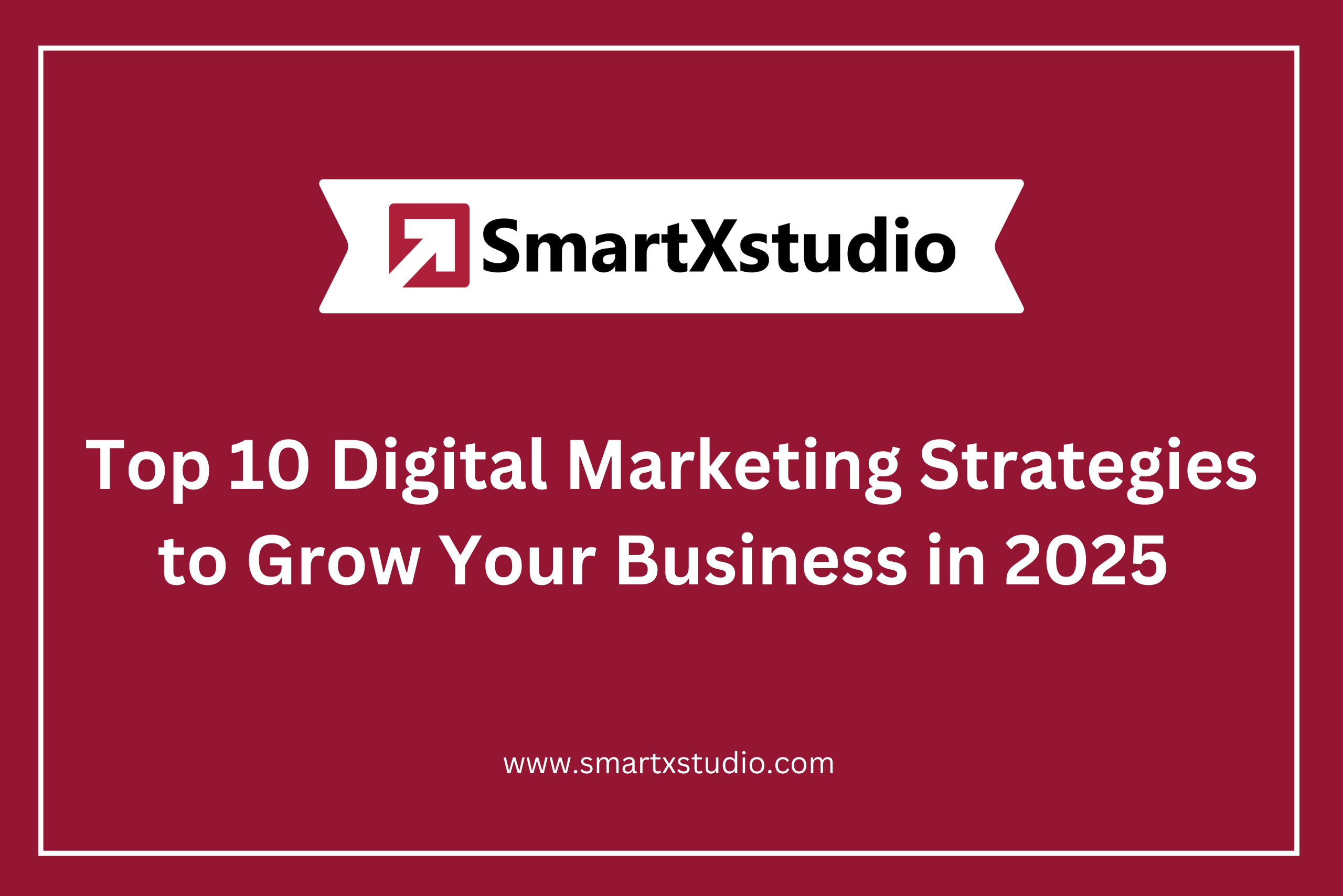 Top 10 Digital Marketing Strategies to Grow Your Business in 2026