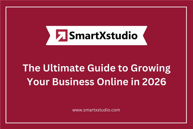 The Ultimate Guide to Growing Your Business Online in 2026