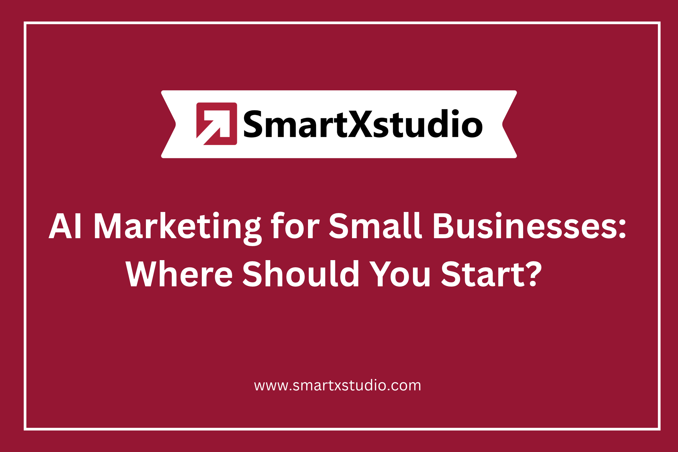AI Marketing for Small Businesses: Where Should You Start?